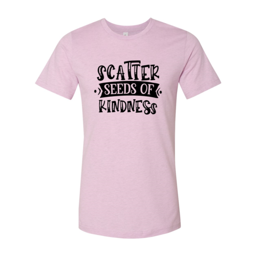 Scatter Seeds Of Kindness Shirt